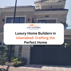 Luxury Home Builders in Islamabad Crafting the Perfect Home