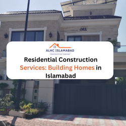 Residential Construction Services Building Homes in Islamabad